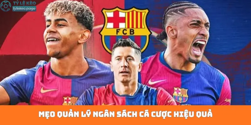 Mẹo quản lý ngân sách cá cược hiệu quả