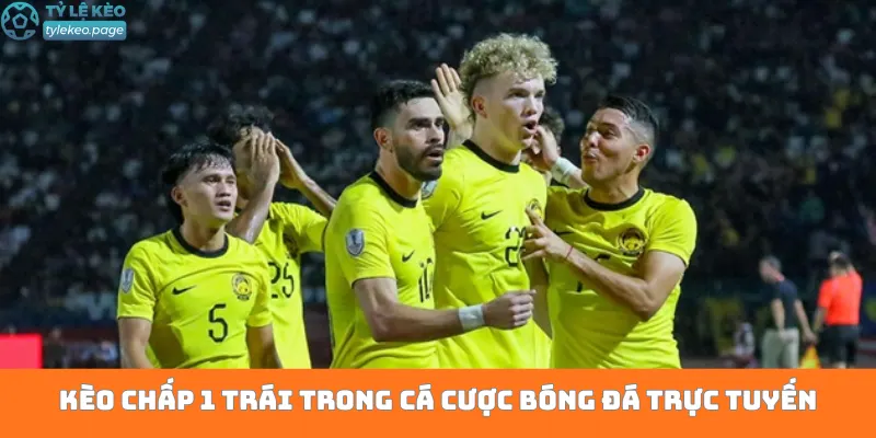Kèo Chấp 1 Trái