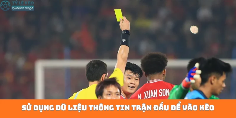 Sử dụng dữ liệu thông tin trận đấu để vào kèo