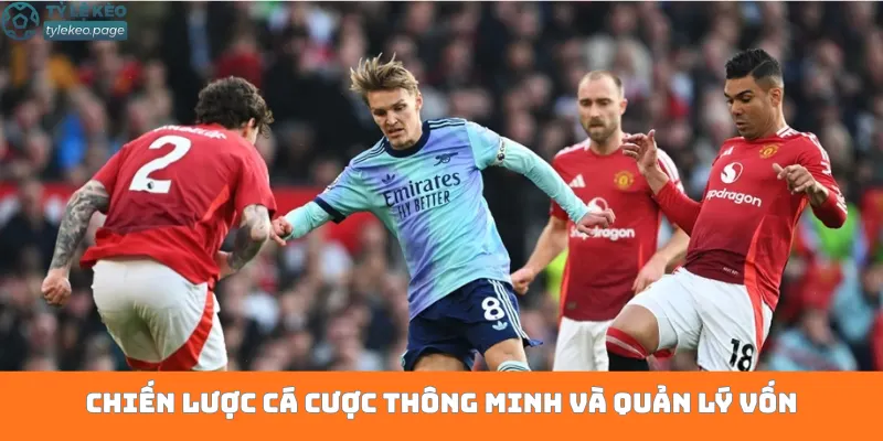 Chiến lược cá cược thông minh và quản lý vốn