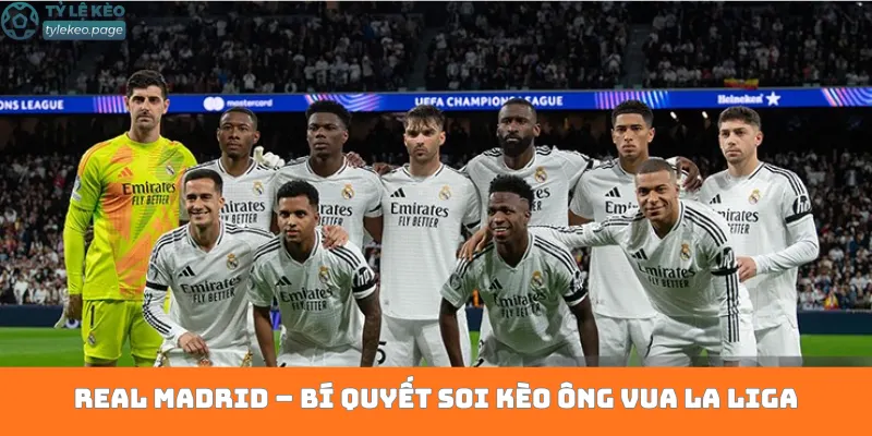 Real Madrid – Bí quyết soi kèo ông vua La Liga